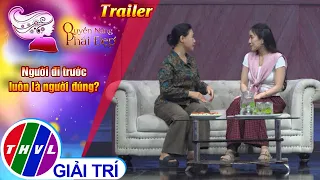 [Trailer] Quyền năng phái đẹp: Người đi trước luôn là người đúng?