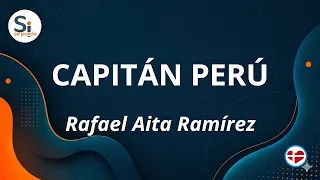 Yes, It Can Be Done - Capitán Perú Rafael Aita Ramírez