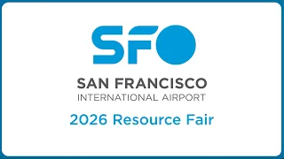 The 2026 San Francisco International Airport Resource Fair