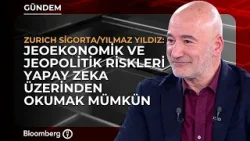 "Jeopolitik Riskleri Yapay Zeka Üzerinden Okumak Mümkün" - Zurich Sigorta / Yılmaz Yıldız