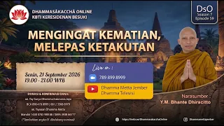 Mengingat Kematian, Melepas Ketakutan || Bhikkhu Dhiracitto