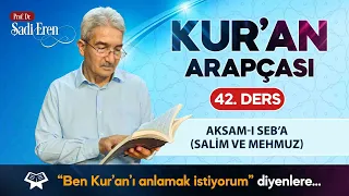 Kur'an Arapçası - Aksam-ı Seb’a (Salim ve Mehmuz) - 42. Ders | Şadi EREN