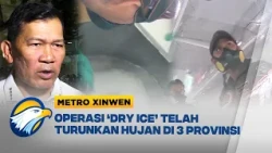 Metro Xinwen - BNPB Maksimalkan Modifikasi Cuaca & Dry Ice Tangani Karhutla