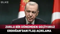 Zorlu Bir Dönemden Geçiyoruz! Erdoğan'dan Flaş Açıklama #Sondakika Zorlu Bir Dönemden Geçiyoruz! Erdoğan'dan Flaş Açıklama #Sondakika
