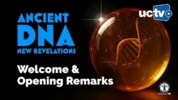 CARTA: Ancient DNA - New Revelations Welcome & Opening Remarks