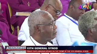 PRINCE DAPO ABIODUN SPEAKS ON THE THEME OF THE 15TH GENERAL SYNOD.