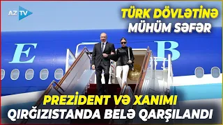 Prezident İlham Əliyevin təyyarəsi Qırğızıstana eniş etdi – Hava limanından İLK GÖRÜNTÜLƏR
