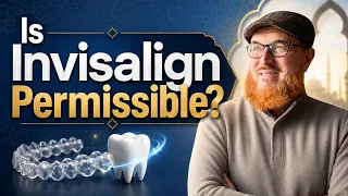Is Invisalign Permissible? | Dr Muhammad Salah