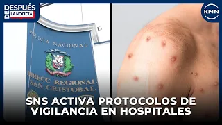 Monkeypox cases detected at San Cristóbal police station | AFTER THE NEWS