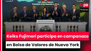 La presidenta Keiko Fujimori participa en campanazo en Bolsa de Valores de Nueva York