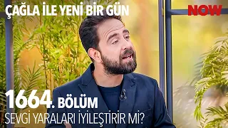 ''Sürekli Yaralayan Sevgiler Var!'' - Çağla ile Yeni Bir Gün 1664. Bölüm @CaglaileYeniBirGun​