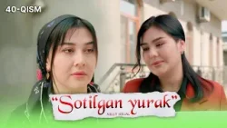 Sotilgan yurak 40-qism I Milliy serial II Сотилган юрак 40 қисм I Миллий сериал