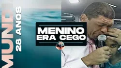 MILAGRE: MENINO ERA CEGO (especial 28 anos de IMPD)