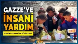 Türkiye'den Gazze'ye 3 Bin 300 Tonluk Yardım Götürecek Gemi Yola Çıktı | NTV