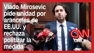 Vlado Mirosevic pide unidad por aranceles de EE.UU. y rechaza politizar la medida