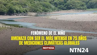 El Niño phenomenon threatens to be the most intense in 75 years of global climate records