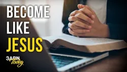 Станьте как Иисус | 3ABN Today Live