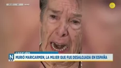 Maricarmen, the woman evicted in Spain, has died │N20:30│10-07-26