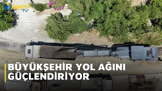 BÜYÜKŞEHİR YOL AĞINI GÜÇLENDİRİYOR