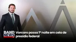 Vorcaro passa 1ª noite em cela de presídio federal | BandNews TV Vorcaro passa 1ª noite em cela de presídio federal | BandNews TV