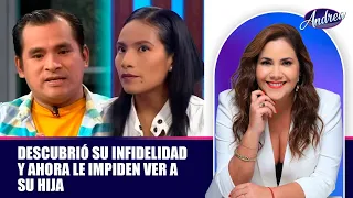 Descubrió su infidelidad y ahora le impiden ver a su hija | Andrea
