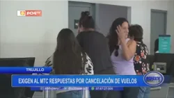 Trujillo: exigen al MTC respuestas por cancelación de vuelos