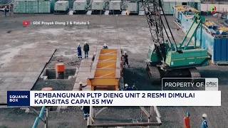Dieng Unit 2 Geothermal Power Plant Construction Begins, Capacity Reaches 55 MW