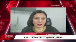 ? A Fondo | Evaluación del toque de queda en 4 provincias del país  /  2-4-2026