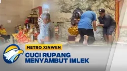 Metro Xinwen - Persiapan Imlek di Rangkasbitung dengan Cuci Rupang