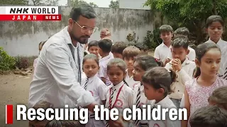 One man’s fight to end child labor in IndiaーNHK WORLD-JAPAN NEWS