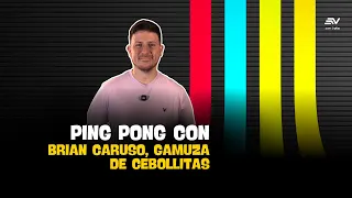 Brian Caruso, Gamuza from Cebollitas, answers all our questions | Ping Pong | Ecuavisa