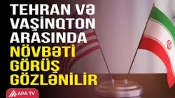 İran-ABŞ danışıqlarının 2-ci raundu keçiriləcək | APA TV