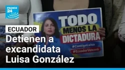 Ecuador: excandidata Luisa González fue detenida; Revolución Ciudadana denuncia persecusión