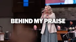 Behind My Praise (LIVE) | Grace Brumley Behind My Praise (LIVE) | Grace Brumley
