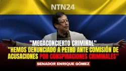 "WE HAVE DENOUNCED Petro to the Accusations Committee FOR CRIMINAL CONSPIRACIES": Enrique Gómez
