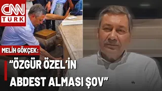 Özgür Özel Speaks Out After "Ablution" Footage! Melih Gökçek on the Images: "His Ablution Is Just...