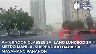 Afternoon classes sa ilang lungsod sa Metro Manila, suspendido dahil sa masamang panahon