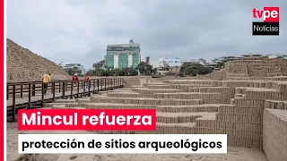 Ministry of Culture activates commission to protect archaeological sites from El Niño phenomenon