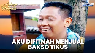 Aku Difitnah Menjual Bakso Tikus | TUKANG BAKSO JADI PENGUSAHA | CAHAYA HIKMAH