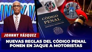 Johnny Vásquez: Código Penal, nuevas reglas para motoristas | El Garrote