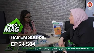 Immo Mag S04  Ep 24  ll Hammem Sousse