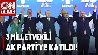 3 Milletvekili AK Partiye Katıldı! İşte O İsimler...