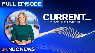 Current with Christine Romans – Aug. 4 | NBC News NOW