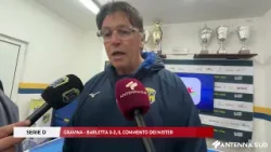 22 MARZO 2026 - SERIE D: GRAVINA - BARLETTA 0-2, IL COMMENTO DEI MISTER