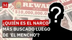 Este es el narco más buscado de México tras la muerte de 'El Mencho'