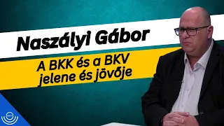 Pirkadat: Naszályi Gábor - A BKK és a BKV jelene és jövője