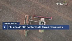 Madagascar : plus de 45 000 hectares de terres restaurées