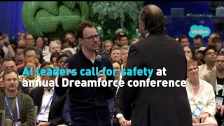 AI leaders call for safety at annual Dreamforce conference