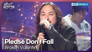 Broken Valentine - Please Don't Fall [Open Concert : EP.1584] | KBS KOREA 260802