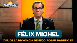 Félix Michel, Deputy for Santiago Province for the People's Force (FP) Party | Morning Show